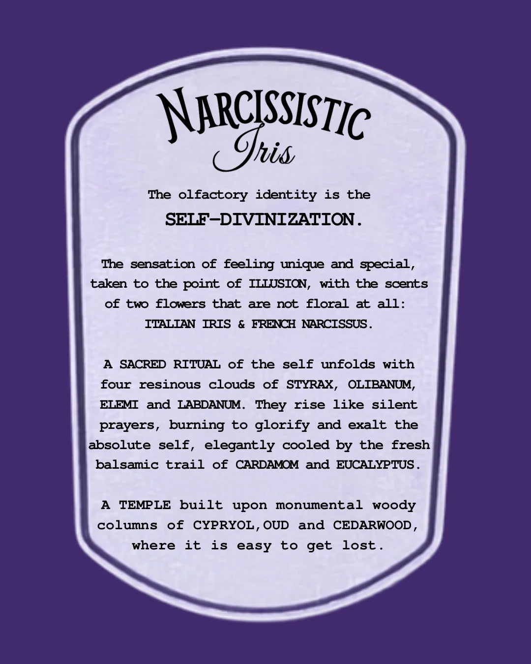 Narcissistic Iris - La serra